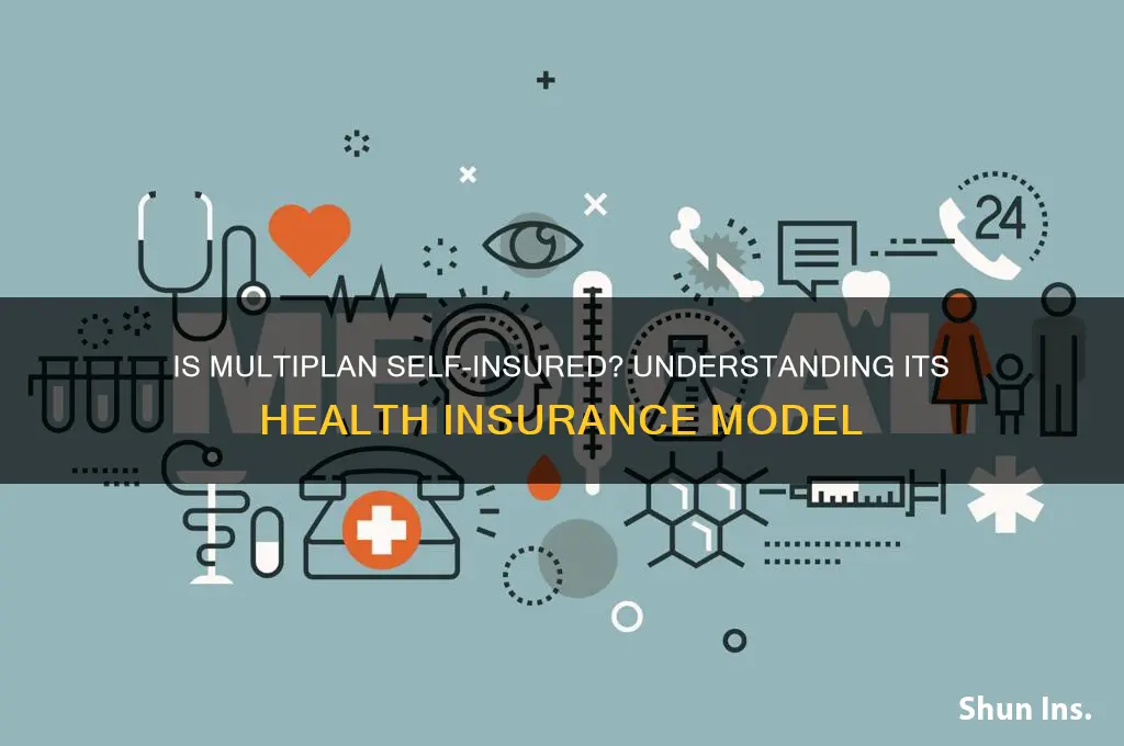 is multiplan self insured