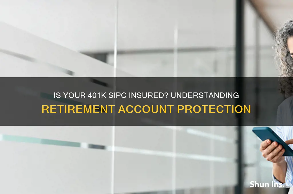 is my 401k sipc insured