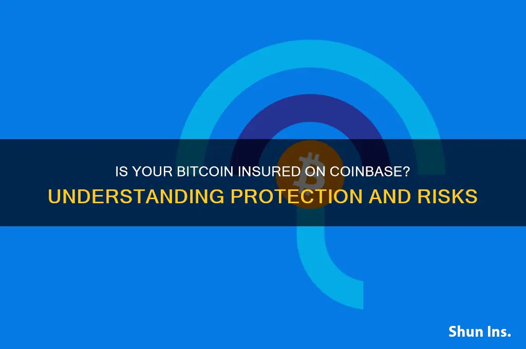 is my bitcoin insured on coinbase