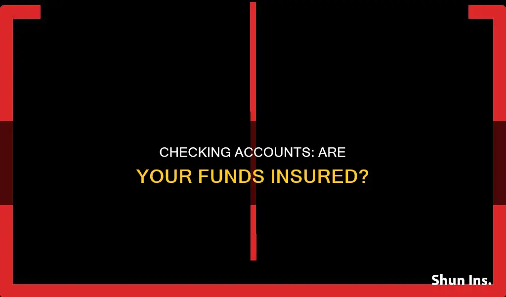 is my checking account insured