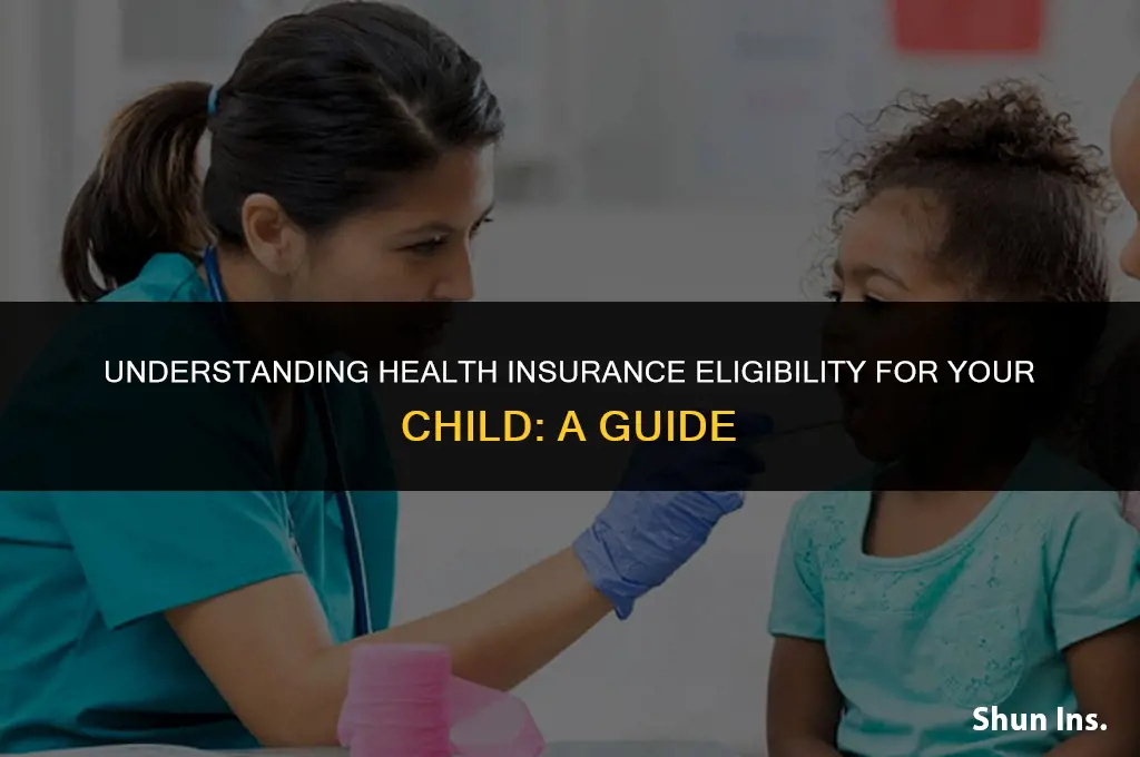 is my child eligible for my health insurance
