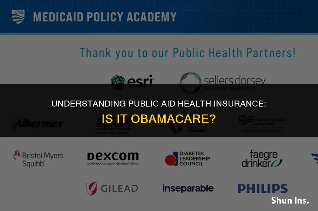 is my health insurance from pubic aid obamacare