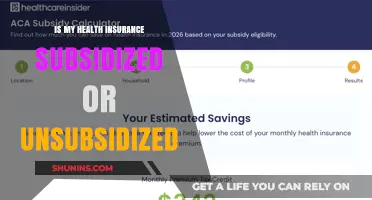 Understanding Your Health Insurance: Subsidized vs. Unsubsidized