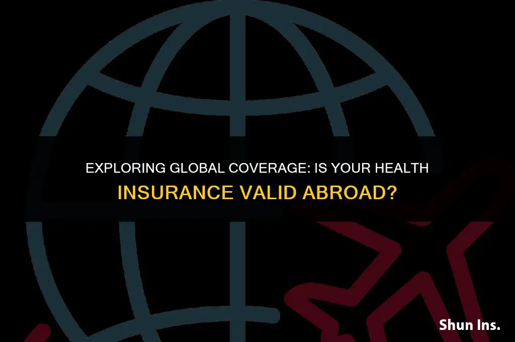 is my health insurance valid internationally