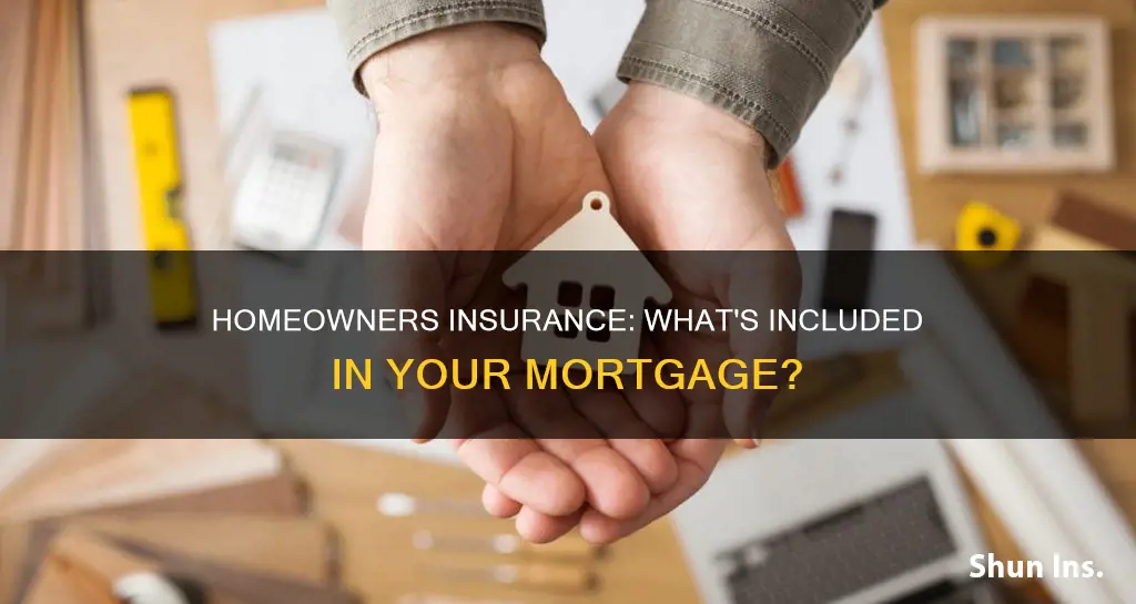is my homeowners insurance included in my mortgage