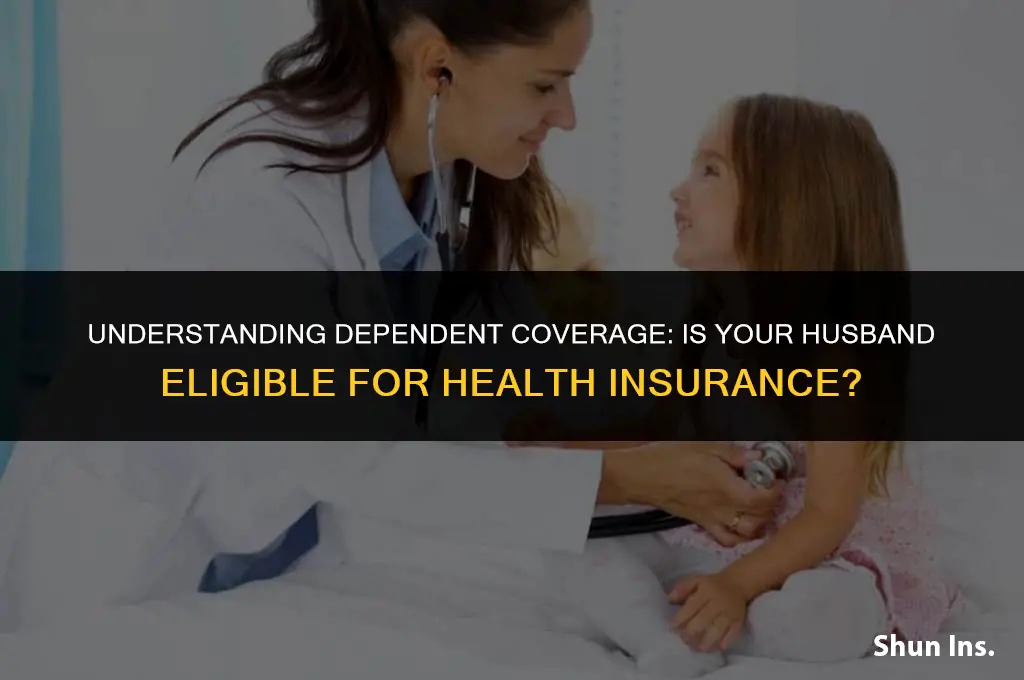 is my husband considered a dependent for health insurance