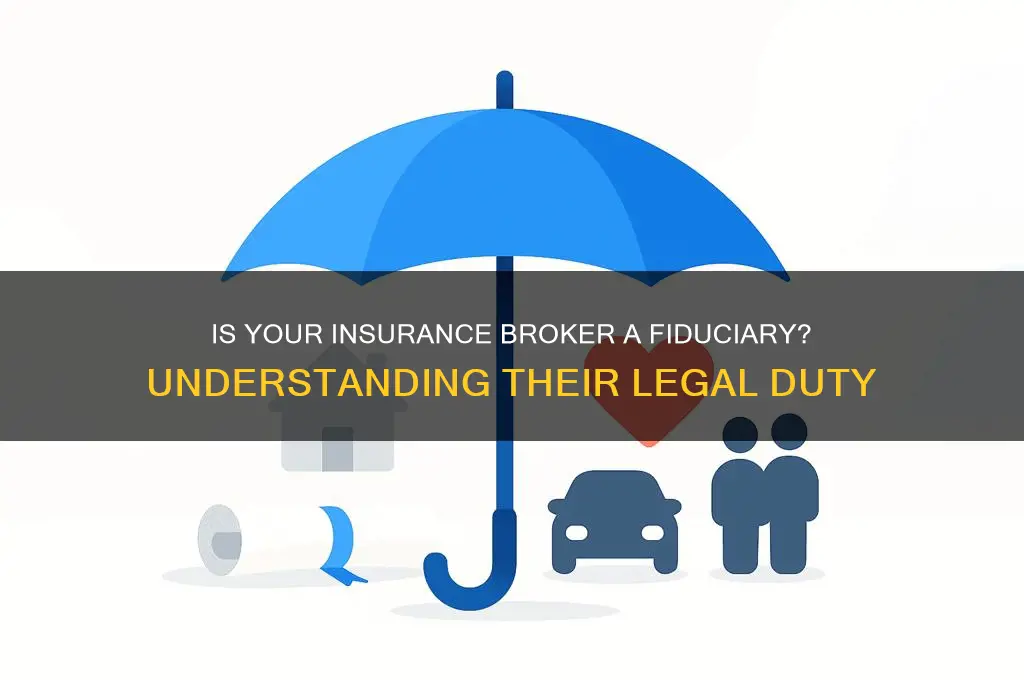is my insurance broker a fiduciary