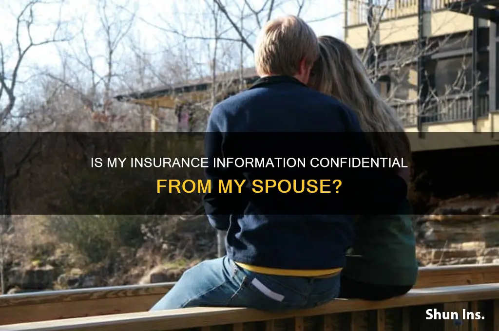 is my insurance info confidential from spouse
