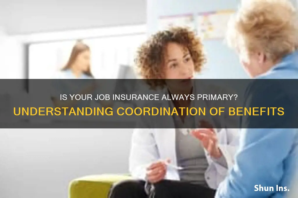 is my job insurance always primary