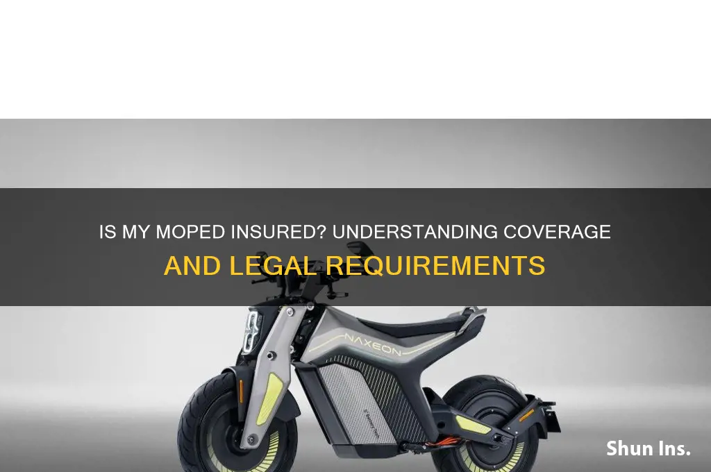 is my moped insured
