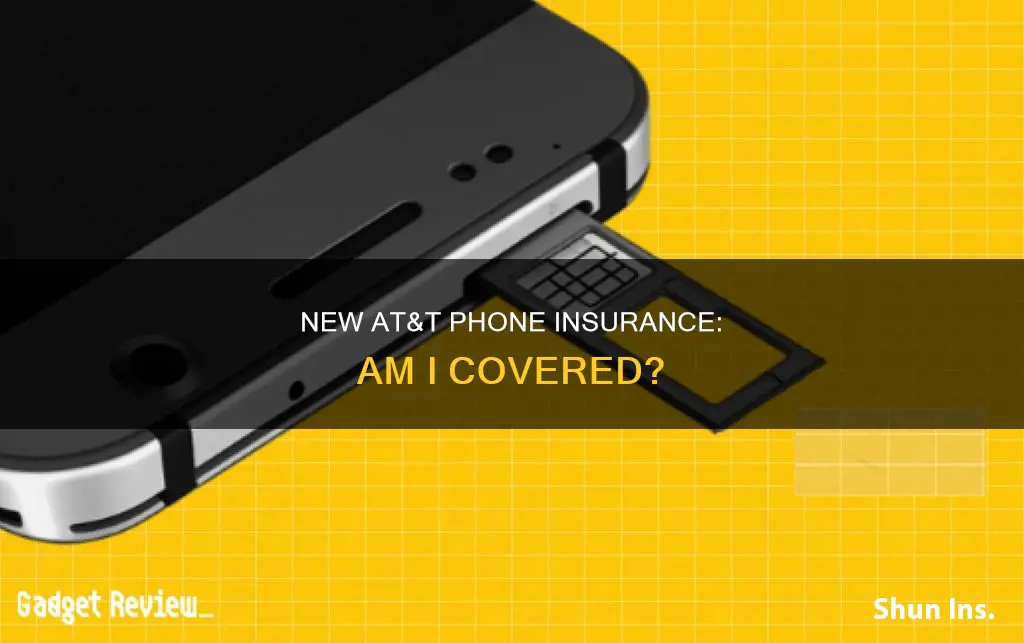 is my new at&t phone insured