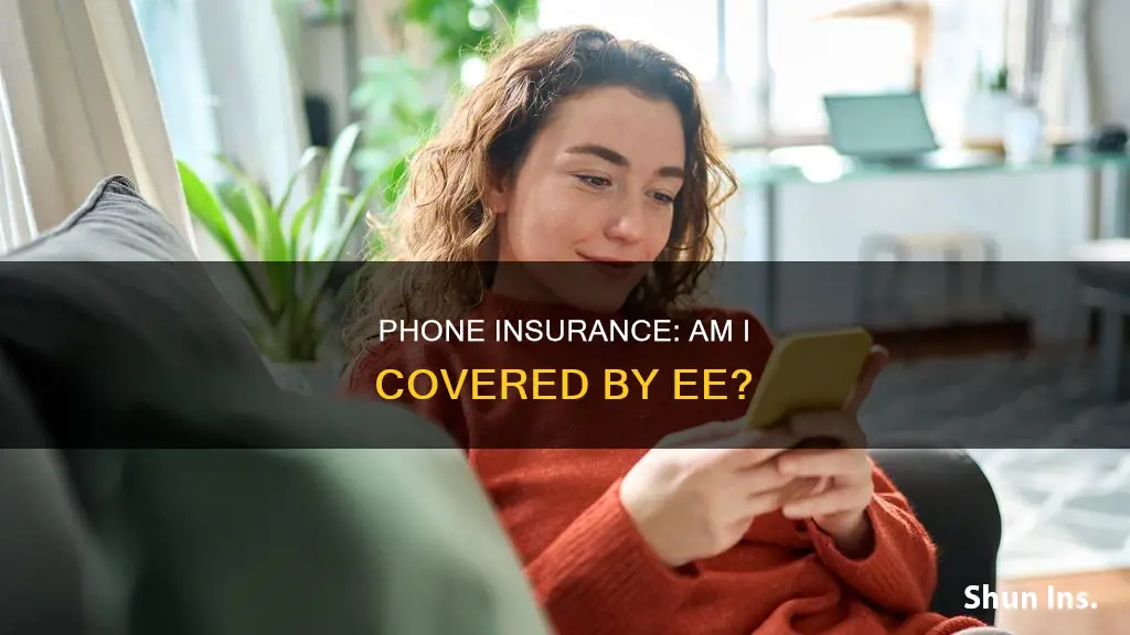 is my phone insured ee