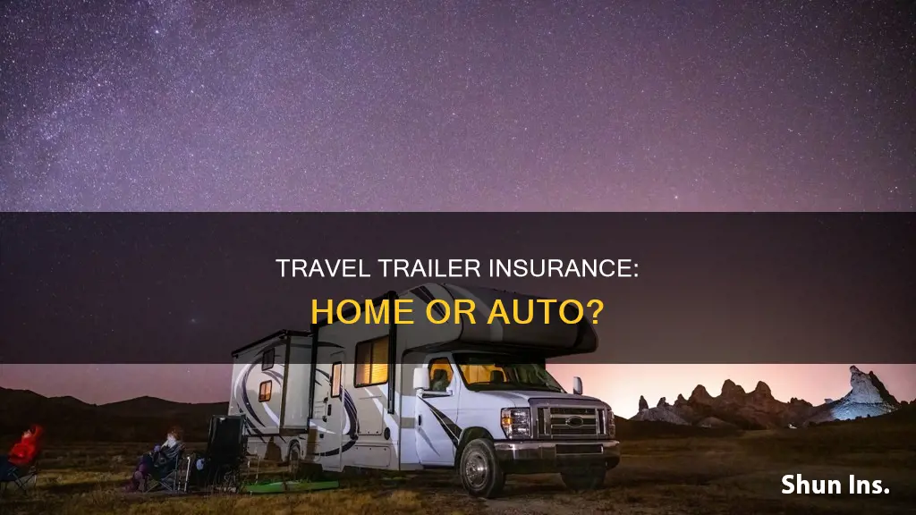 is my travel trailer on homeowners insurance or auto insurance