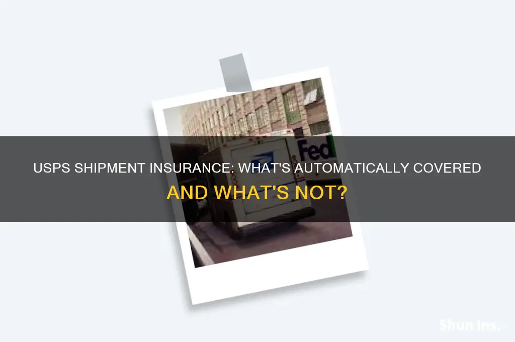 is my usps shipment automatically insured
