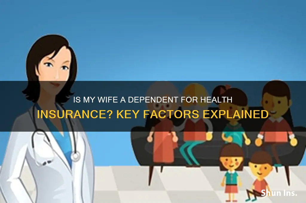 is my wife a dependent for health insurance