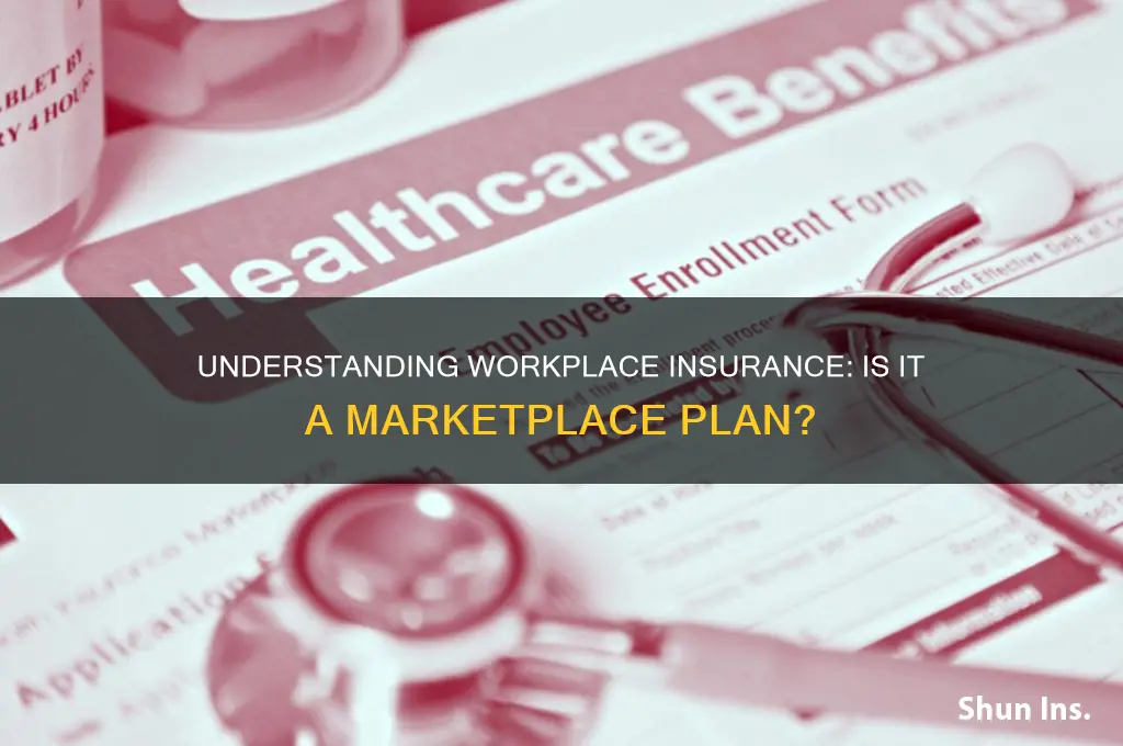 is my workplace insurance a marketplace