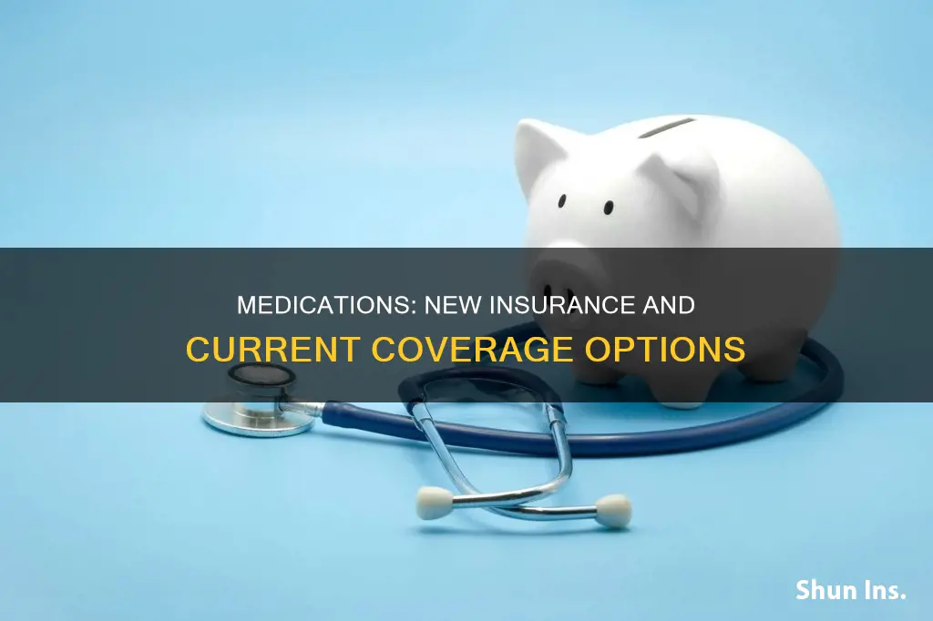 is new insurance required to cover current medications