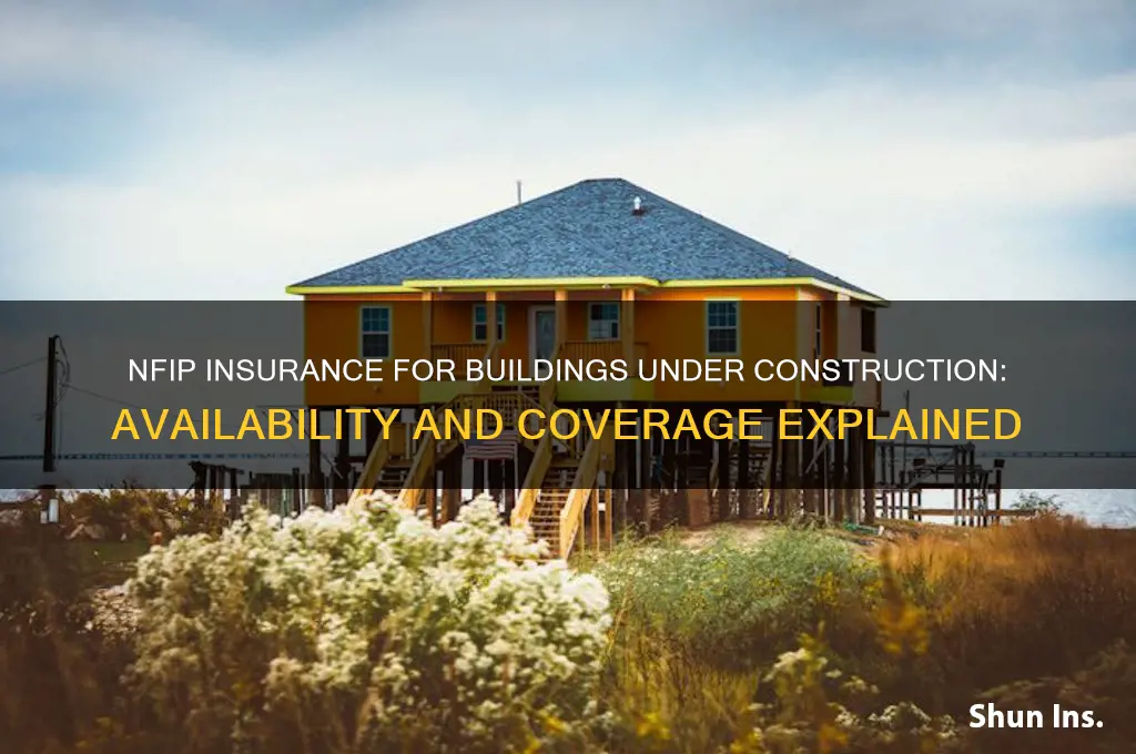 is nfip insurance available for buildings under construction