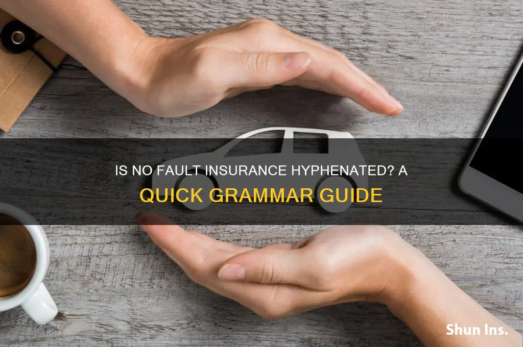 is no fault insurance hyphenated