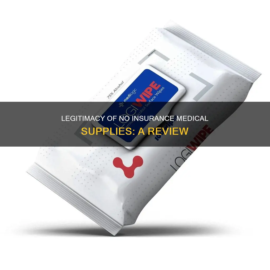 is no insurance medical supplies legit