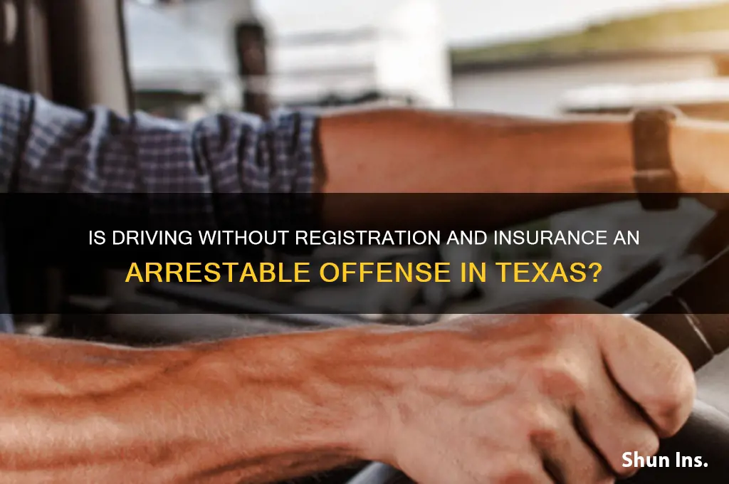 is no registration and insurance arrestable offence texas