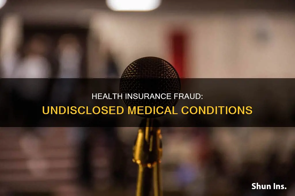 is nondisclosure of a prior medical condition health insurance fraud