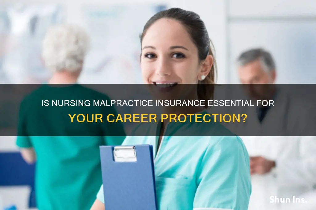 is nursing malpractice insurance necessary