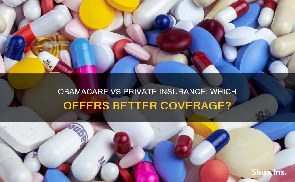 is obamacare better than private insurance