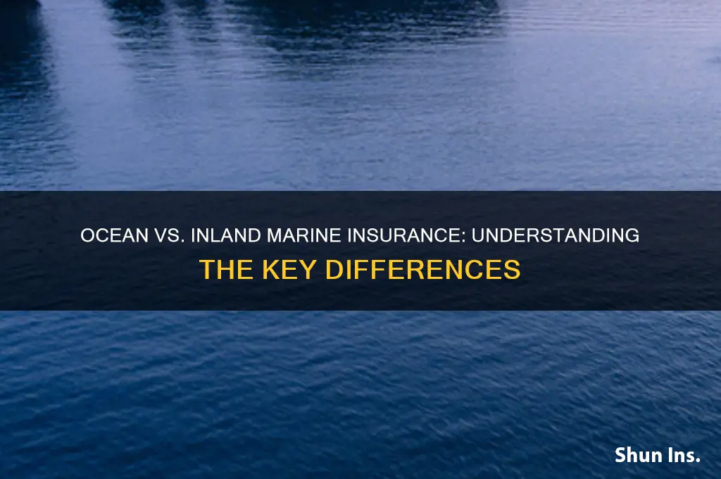 is ocean marine insurance same as inland marine insurance