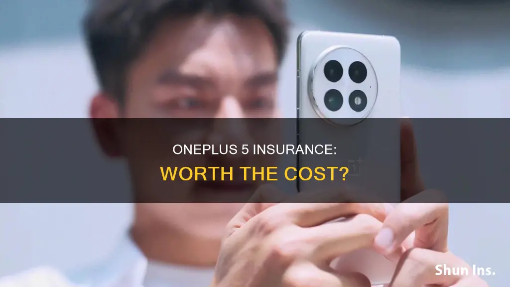 is oneplus 5 insurance worth it