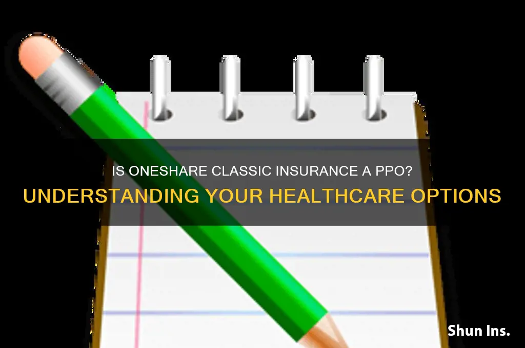 is oneshare classic insurance a ppo