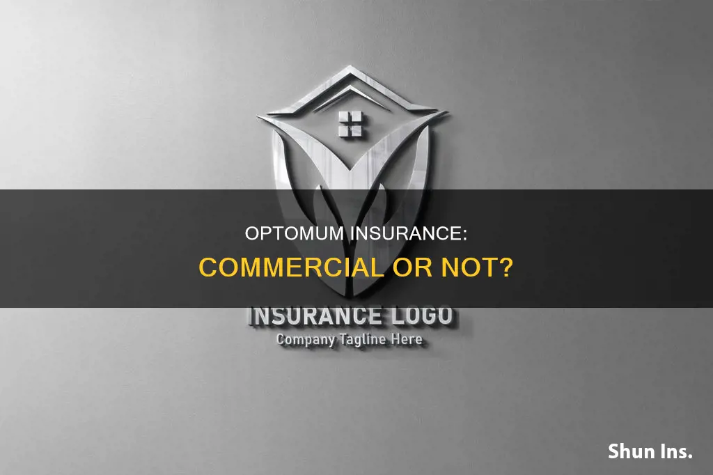 is optomum insurance considered commercial