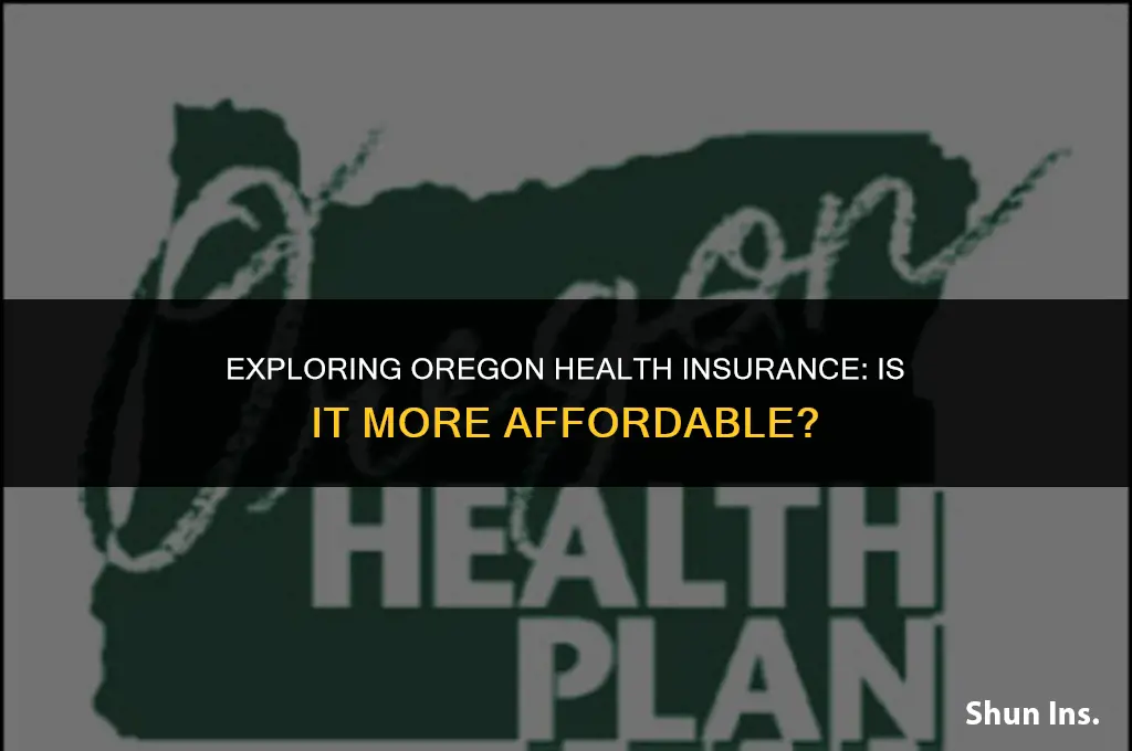 is oregeon health insurance cheaper