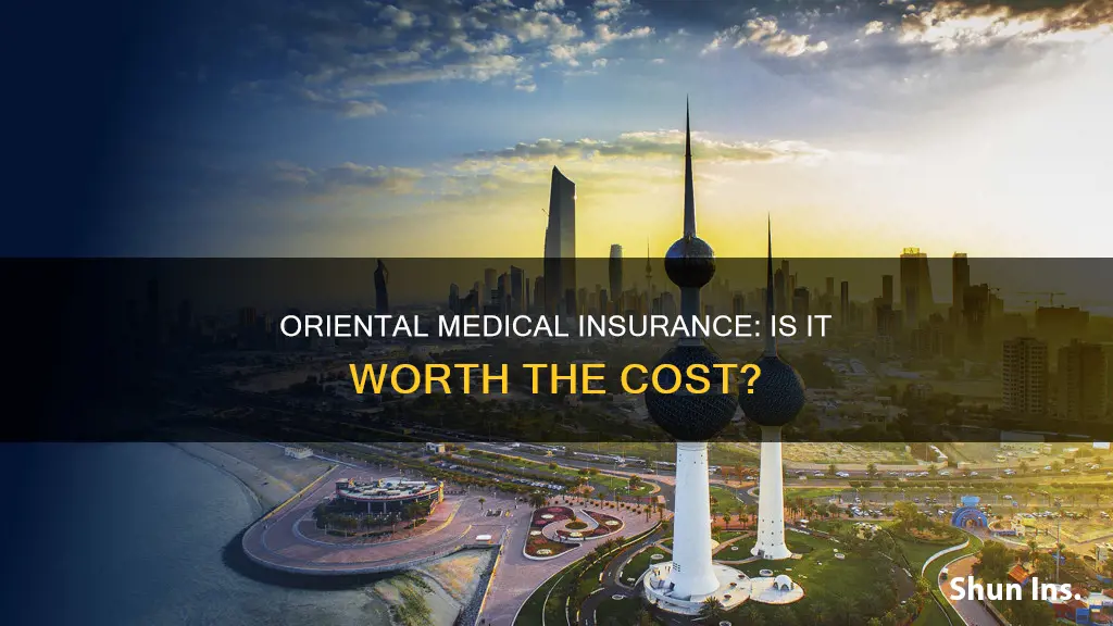 is oriental medical insurance good