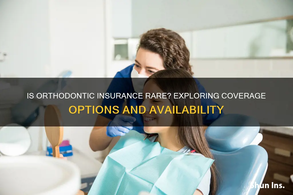 is orthodontic insurance rare
