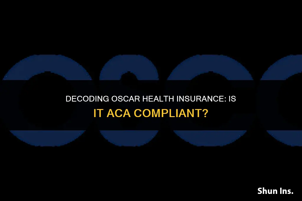 is oscar health insurance aca compliant