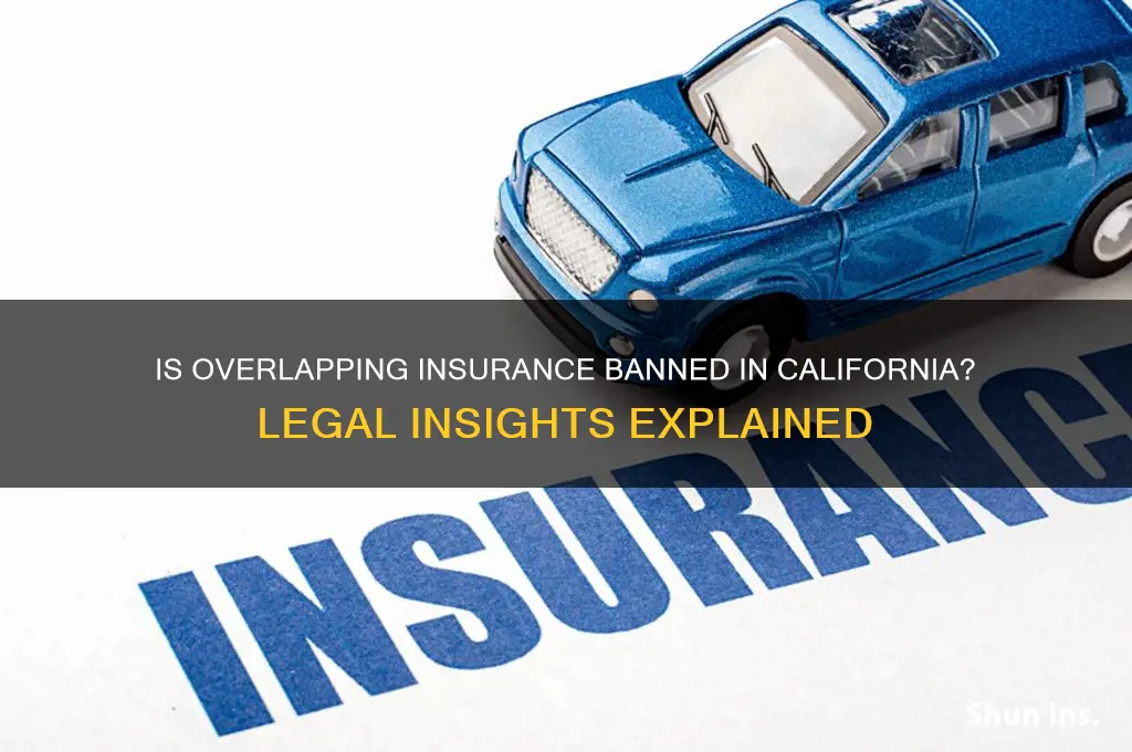 is overlapping insurance banned california