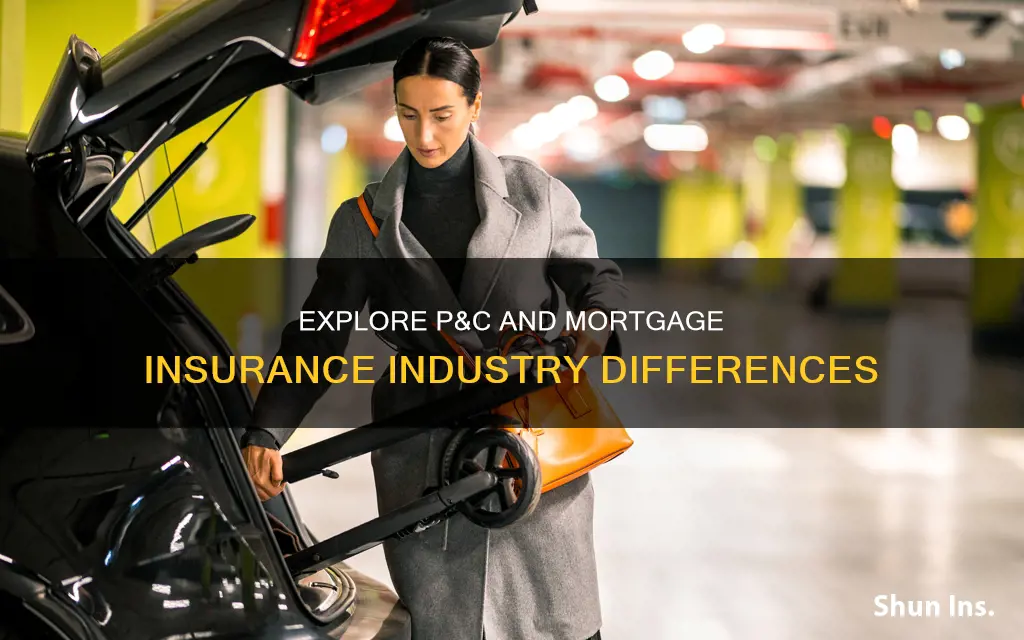 is p&c insurance a different industry than mortgage insurance