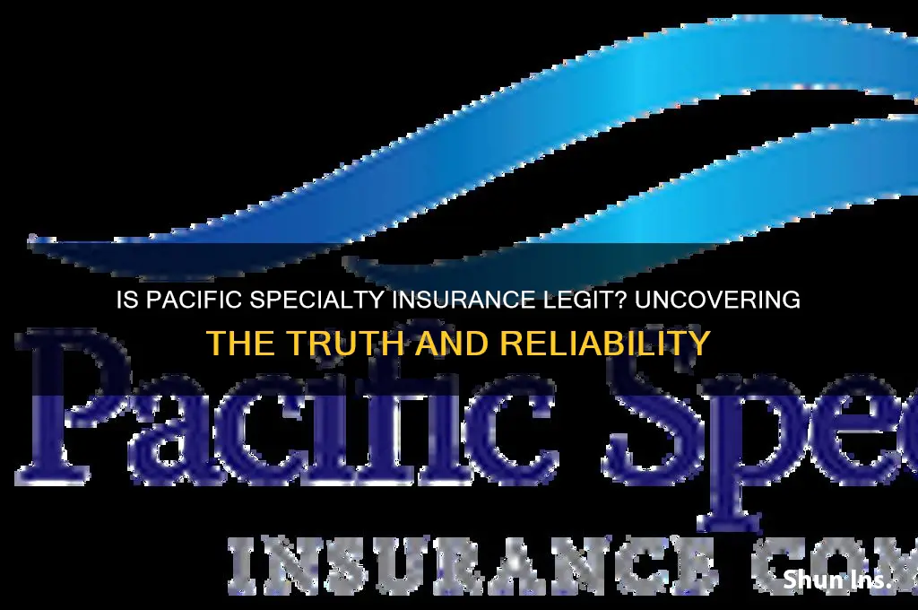 is pacific specialty insurance legit