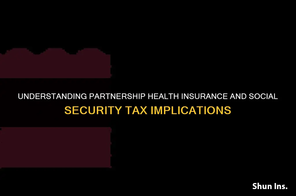 is partnership health insurance subject to social security tax