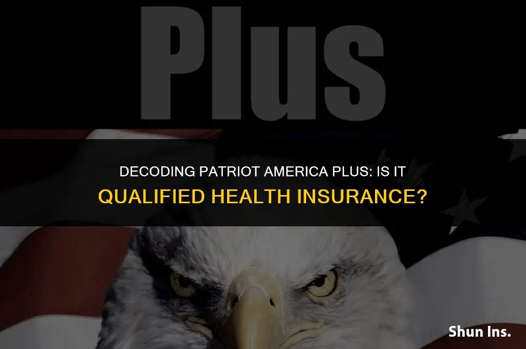is patriot america plus insurance qualified health insurance
