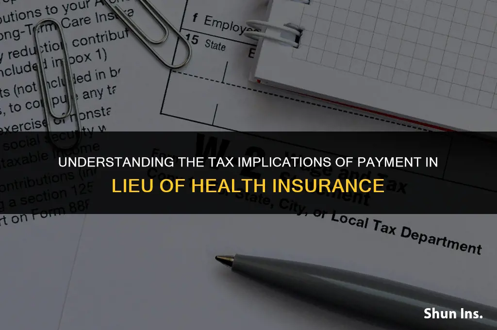 is payment in lieu of health insurance taxable