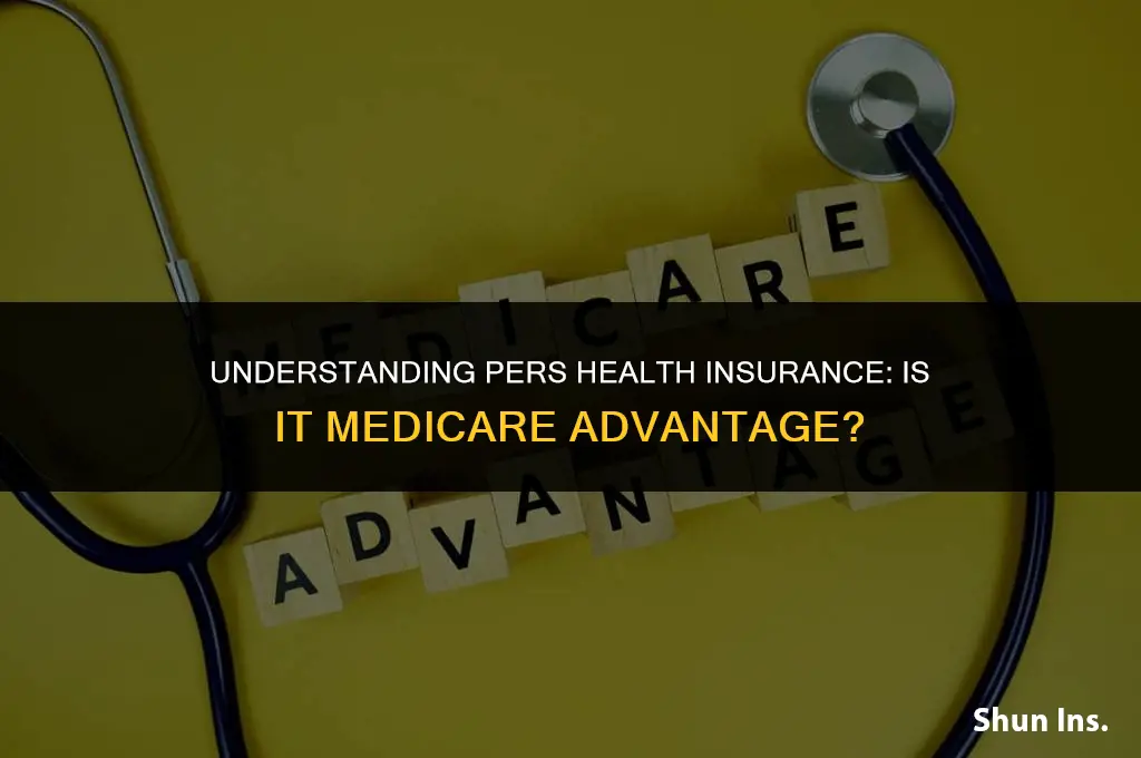 is pers health insurance program medicare advantage