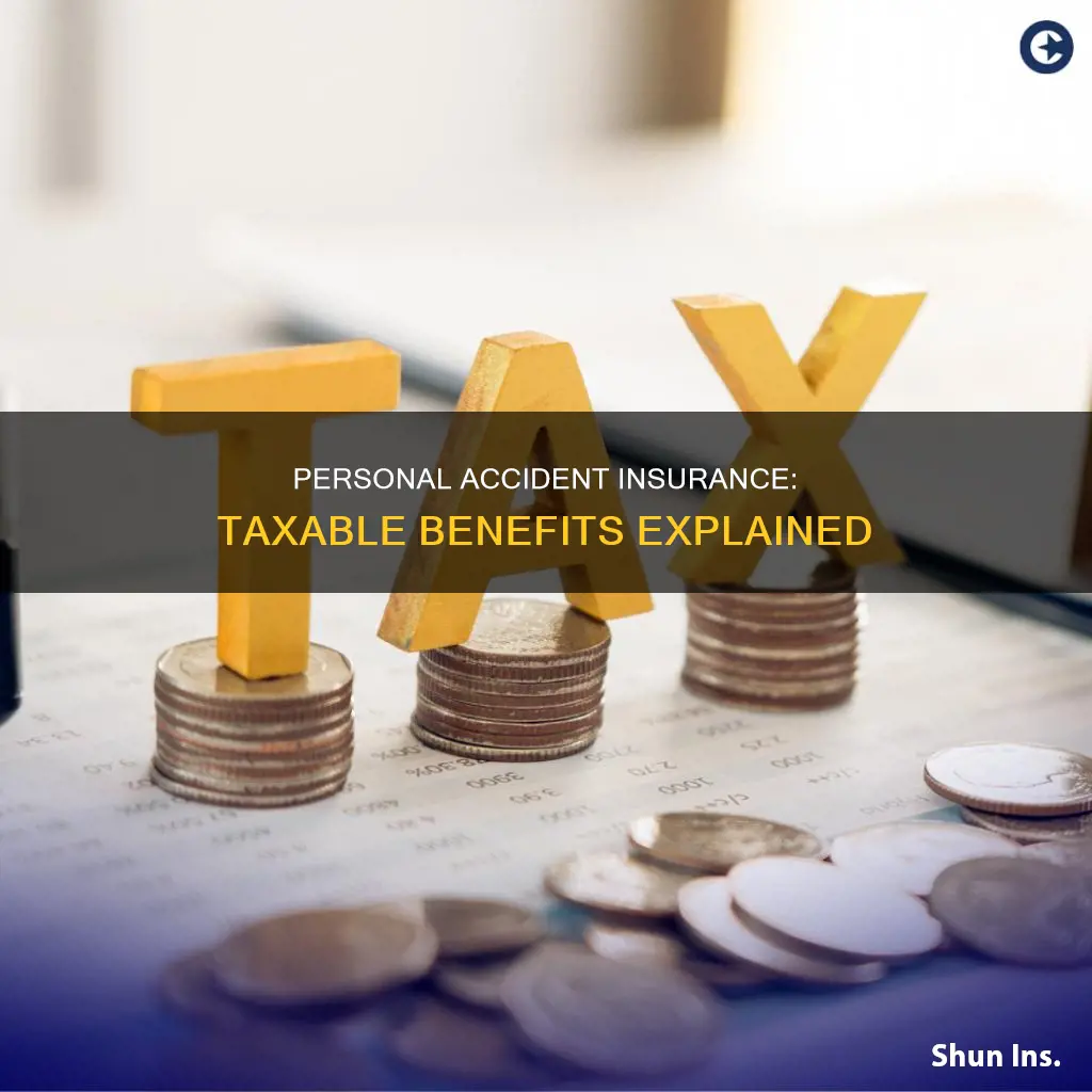 is personal accident insurance a taxable benefit
