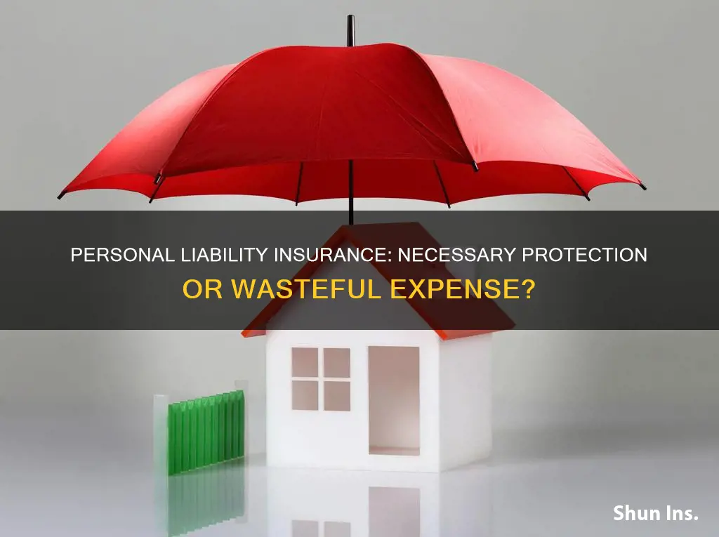 is personal libability insurance worth it