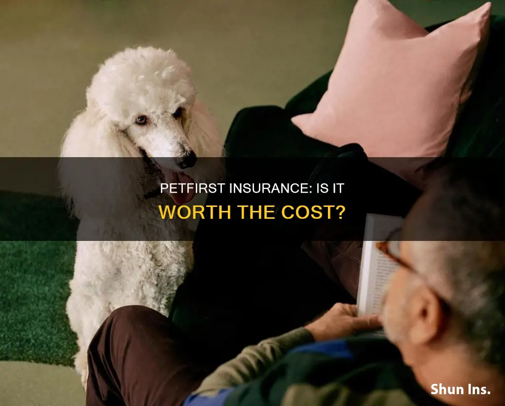 is petfirst insurance worth it