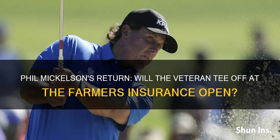 is phil mickelson playing in the farmers insurance open