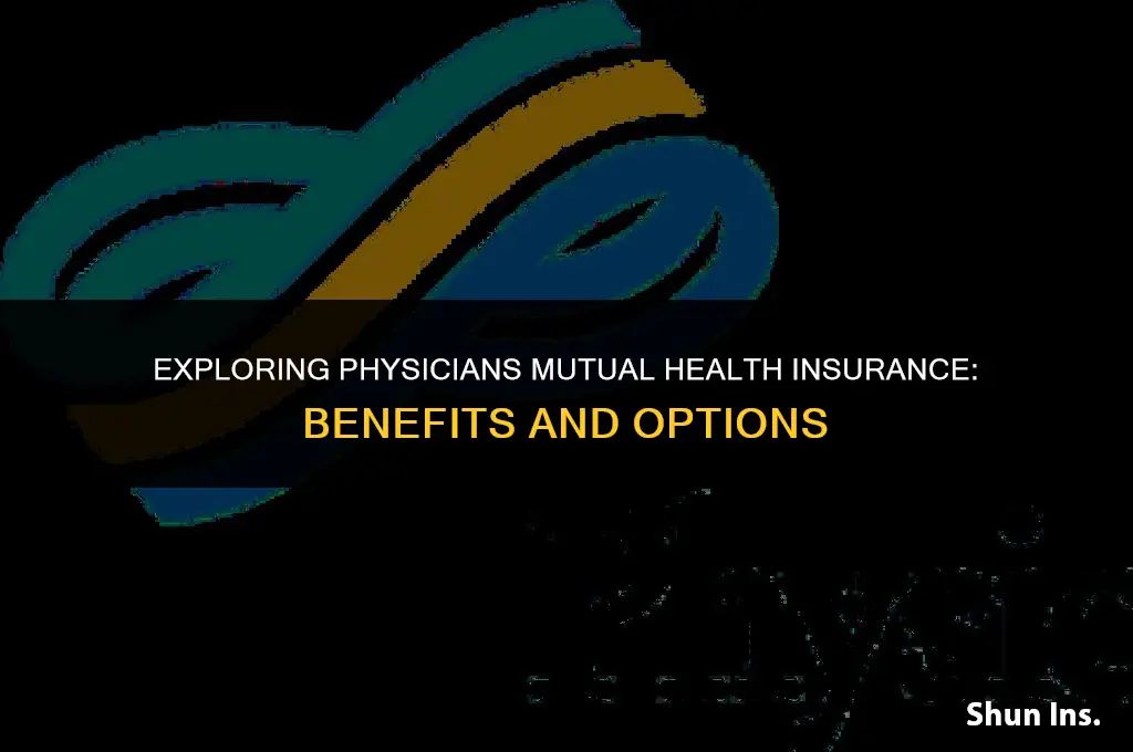 is physicians mutual health insurance