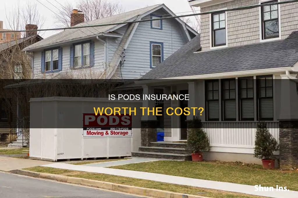is pods insurance--worth it