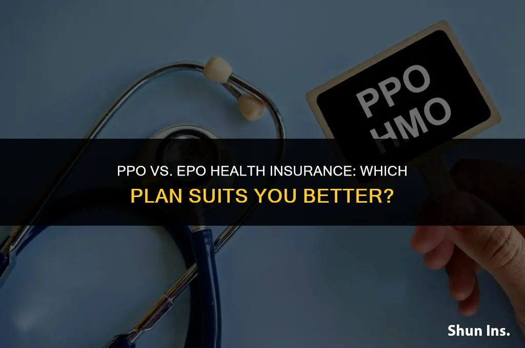 is ppo health insurance better than epo